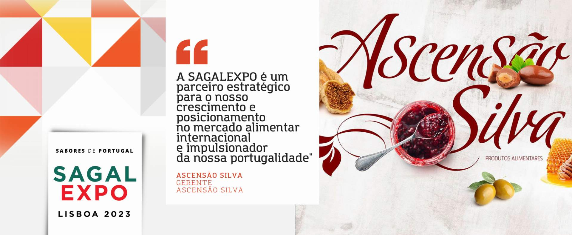 Ascensão Silva: “A SAGALEXPO é um parceiro estratégico para o nosso crescimento e posicionamento no mercado alimentar internacional e impulsionador da nossa portugalidade"